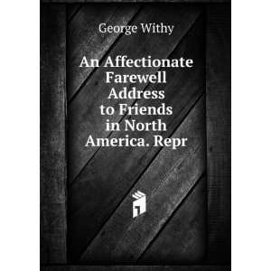   Address to Friends in North America. Repr George Withy Books