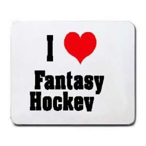  I Love/Heart Fantasy Hockey Mousepad: Office Products