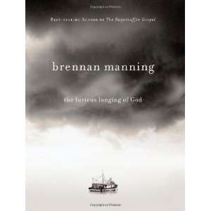    The Furious Longing of God [Hardcover] Brennan Manning Books