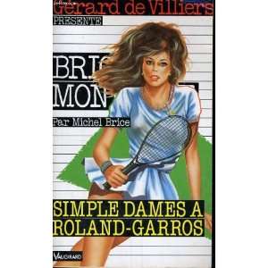  Simple Dame à Roland Garros (9782265002647) Michel Brice Books