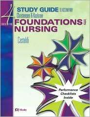 Study Guide to Accompany Christensen & Kockrow Foundations of Nursing 