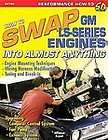 How to Swap GM LS Series Engines Into Almost Anything 9781932494815 