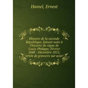   DÃ©cembre 1851; ornÃ©e de gravures sur acier: Ernest Hamel: Books