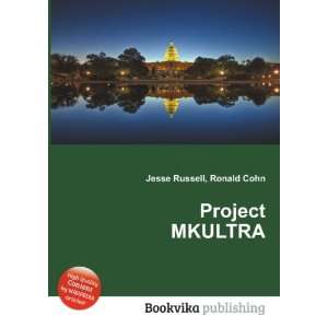  Project MKULTRA Ronald Cohn Jesse Russell Books