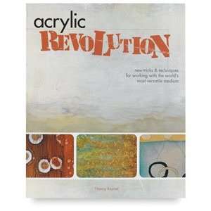  Acrylic Revolution: New Tricks Techniques   Acrylic 