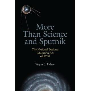   Than Science and Sputnik The National Defense Education Act of 1958