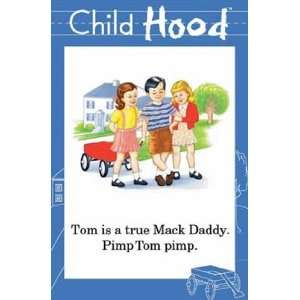  Tom is a True Mack Daddy   Poster (23x35)