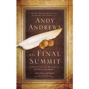 Andy AndrewssThe Final Summit A Quest to Find the One Principle That 