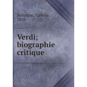    Verdi; biographie critique Camille, 1858  Bellaigue Books