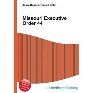  Missouri Executive Order 44 Ronald Cohn Jesse Russell 