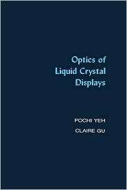 Optics of Liquid Crystal Displays, (047118201X), Pochi Yeh, Textbooks 