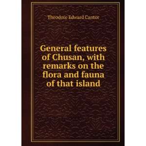   on the flora and fauna of that island Theodore Edward Cantor Books