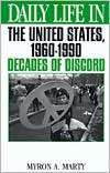 Daily Life in the United States, 1960 1990 Decades of Discord 