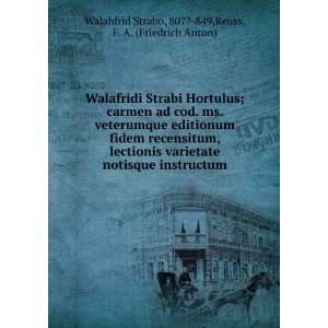  Walafridi Strabi Hortulus; carmen ad cod. ms. veterumque 