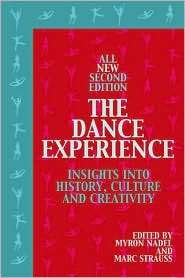 The Dance Experience Insights into History,Culture and Creativity 