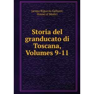   , Volumes 9 11 (Italian Edition): Galluzzi Jacopo Riguccio: Books