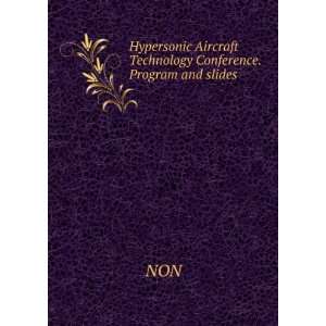   Aircraft Technology Conference. Program and slides NON Books