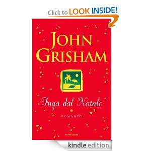 Fuga dal Natale (Oscar bestsellers) (Italian Edition) John Grisham, T 