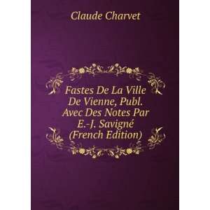   Des Notes Par E. J. SavignÃ© (French Edition): Claude Charvet: Books