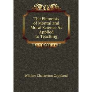   Science As Applied to Teaching William Chatterton Coupland Books