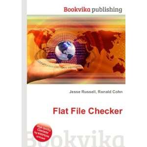  Flat File Checker Ronald Cohn Jesse Russell Books