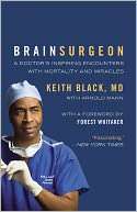   Brain Surgeon A Doctors Inspiring Encounters with 
