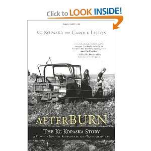  Afterburn The Kc Kopaska Story A Story of Tragedy 