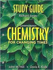 Chemistry for Changing Times Study Guide, (0132271133), John W Hill 