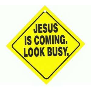   Auto Attitudes Car Sign: Jesus is Coming. Look Busy.: Everything Else