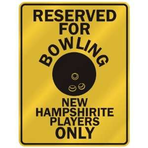 RESERVED FOR  B OWLING NEW HAMPSHIRITE PLAYERS ONLY  PARKING SIGN 