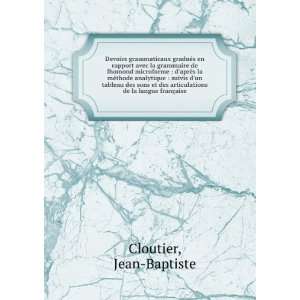   articulations de la langue franÃ§aise: Jean Baptiste Cloutier: Books