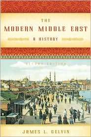 The Modern Middle East A History, (0195327594), James L. Gelvin 
