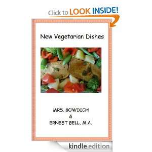 NEW VEGETARIAN DISHES (Annotated) MRS. BOWDICH, ERNEST BELL  