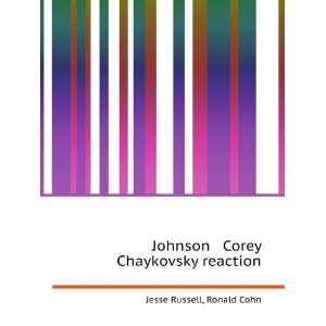    Johnson Corey Chaykovsky reaction Ronald Cohn Jesse Russell Books