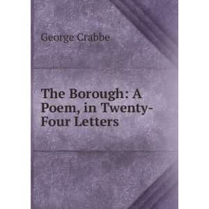  The borough; a poem George Crabbe Books