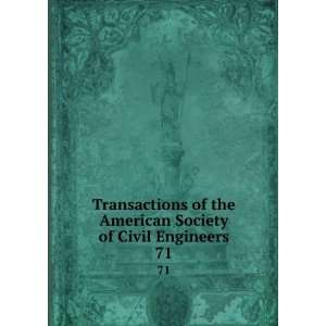 the American Society of Civil Engineers. 71: International Engineering 
