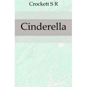   9781275139053) S. R. (Samuel Rutherford), 1860 1914 Crockett Books