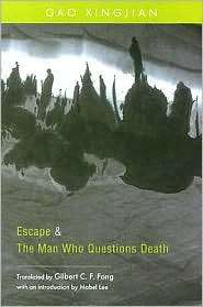 Escape and The Man Who Questions Death, (9629963086), Gao Xingjian 