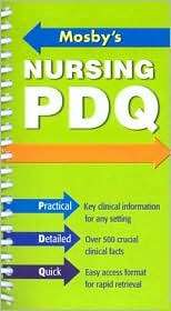 Mosbys Nursing PDQ Practical, Detailed, Quick, (0323028047), Mosby 