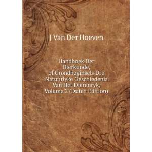   Van Het Dierenryk, Volume 2 (Dutch Edition): J Van Der Hoeven: Books