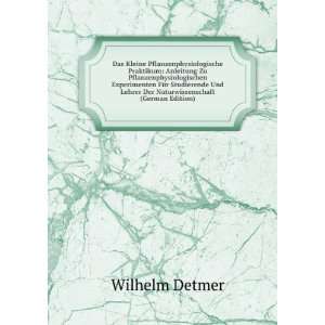   Lehrer Der Naturwissenschaft (German Edition): Wilhelm Detmer: Books
