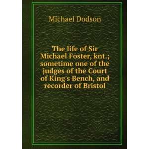   Court of KingS Bench and Recorder of Bristol Michael Dodson Books
