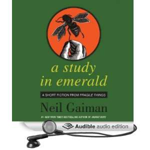  A Study in Emerald (Audible Audio Edition) Neil Gaiman 