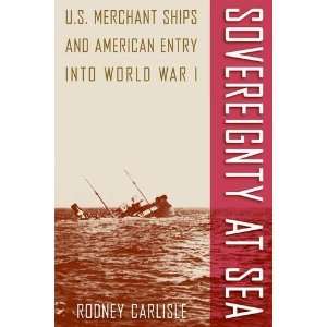  at Sea U.S. Merchant Ships and American Entry into World War 