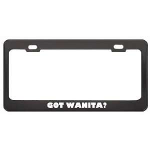 Got Wanita? Girl Name Black Metal License Plate Frame Holder Border 