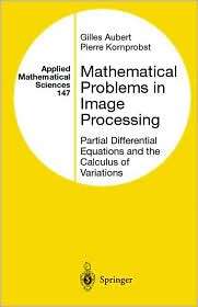 Mathematical Problems in Image Processing Partial Differential 