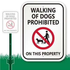  Walking Of Dogs Prohibited, On This Property (with Graphic 