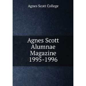 Agnes Scott Alumnae Magazine 1995 1996 Agnes Scott College  