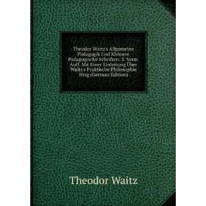   Waitzs Praktische Philosophie Hrsg (German Edition) Theodor Waitz