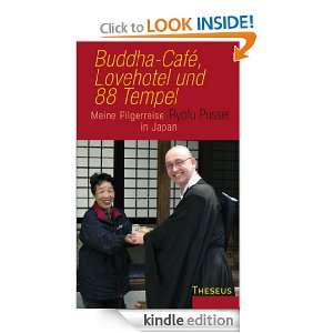 Buddha Cafe, Lovehotel und 88 Tempel Meine Pilgerreise in Japan 
